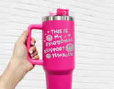 Emotional Support Tumbler 40oz, Emotional Support Tumbler, Engraved Tumbler With Handle, Engraved Tumbler 40oz,Mental Health Matters Tumbler